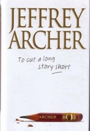 To Cut a Long Story Short (Jeffrey Archer)