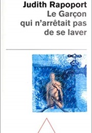 The Boy Who Couldn't Stop Washing (Judith Rapoport)