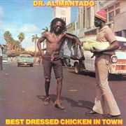 Dr. Alimantado - Best Dressed Chicken in Town