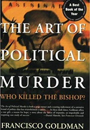 The Art of Political Murder: Who Killed the Bishop? (Francisco Goldman)