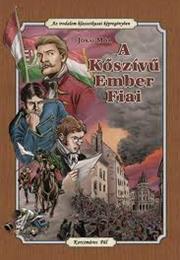 A Kőszívű Ember Fiai -Jókai Mór