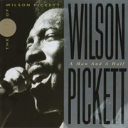 Wilson Pickett - A Man and a Half: The Best of Wilson Pickett