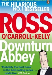 Downturn Abbey (Ross O Carroll Kelly)