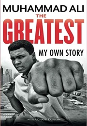 The Greatest: My Own Story (Muhammad Ali)