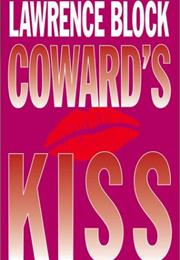 Coward's Kiss