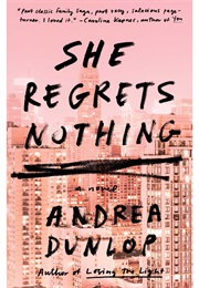 She Regrets Nothing (Andrea Dunlop)