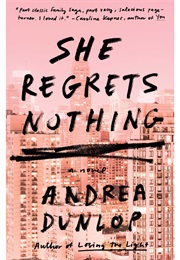She Regrets Nothing (Andrea Dunlop)