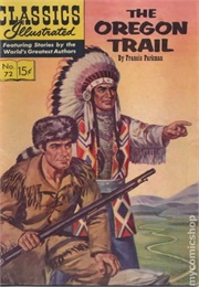The Oregon Trail (Classics Illustrated)