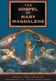 The Gospel of Mary Magdalene (Jean-Yves Leloup)