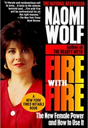 Fire With Fire (Naomi Wolf)