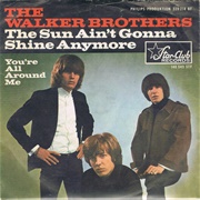 The Sun Ain&#39;t Gonna Shine Anymore - The Walker Brothers