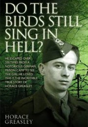 Do the Birds Still Sing in Hell? (Horace Greasley & Ken Scott)