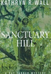 Sanctuary Hill (Kathryn R Wall)