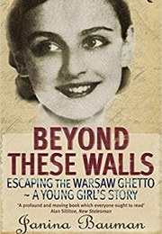 Beyond These Walls (Janina Bauman)