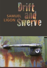 Drift and Swerve (Samuel Ligon)