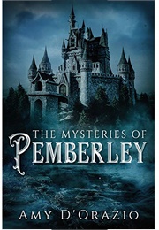 The Mysteries of Pemberley (Amy D'Orazio)