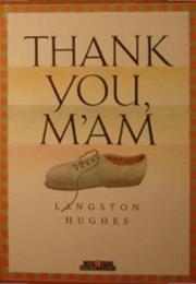 "Thank You, Ma'am" by Langston Hughes