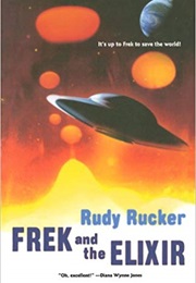 Frek and the Elixir (Rudy Rucker)