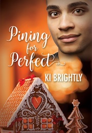Pining for Perfect (Ki Brightly)