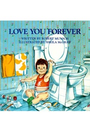 Love You Forever (Robert Munsch)