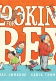 Looking for Rex (Jan Ormerod)