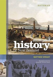 Bateman Illustrated History of New Zealand (Matthew Wright)