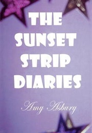 The Sunset Strip Diaries (Amy Asbury)