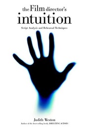 The Film Director's Intuition (Judith Weston)