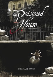 The Poisoned House (Michael Ford)
