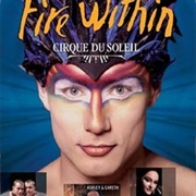 Cirque Du Soleil-- Fire Within