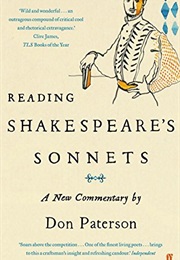 Reading Shakespeare's Sonnets: A New Commentary (Don Paterson)