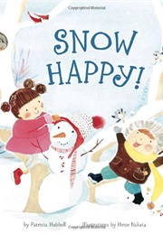 Snow Happy (Patricia Hubbell)