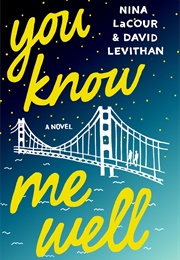 You Know Me Well (Nina Lacour &amp; David Levithan)