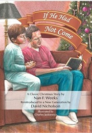If He Had Not Come: An Updated Version of Nan Weeks' Classic Story (David Nicholson)