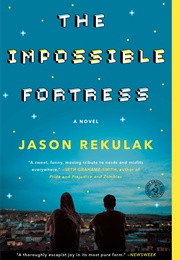 The Impossible Fortress (Jason Rekulak)