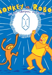 Monkey vs. Robot and the Crystal of Power (James Kochalka)