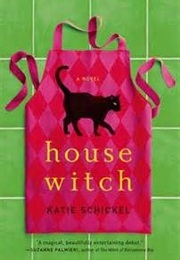 House Witch (Katie Schickel)