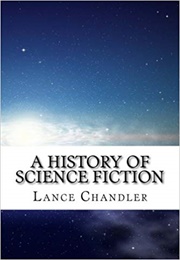 A History of Science Fiction (Chandler)