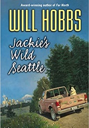 Jackie's Wild Seattle (Will Hobbs)