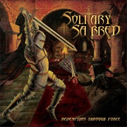 Solitary Sabred - Redemption Through Force