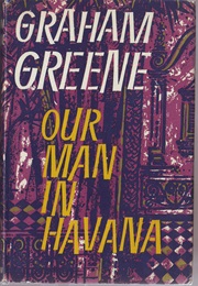 A Book Set in a Country That Fascinates You (Our Man in Havana)
