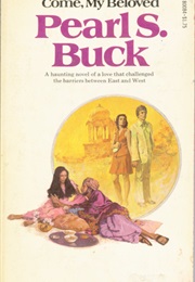 Come, My Beloved (Pearl S. Buck)