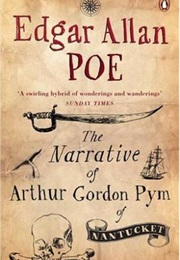 The Narrative of Arthur Gordon Pym of Nantucket (Edgar Allen Poe)