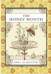 The Honey Month (Amal El-Mohtar)