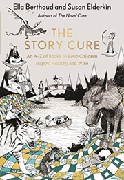 The Story Cure (Ella Berthoud & Susan Elderkin)