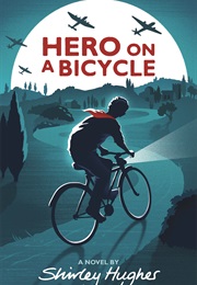 Hero on a Bicycle (Shirley Hughes)