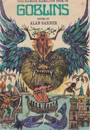 A Book of Goblins (Alan Garner)