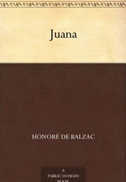 Juana (Aka the Maranas) (Balzac)