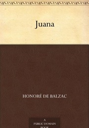 Juana (Aka the Maranas) (Balzac)
