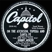 On the Atchison, Topeka and Santa Fe - Johnny Mercer